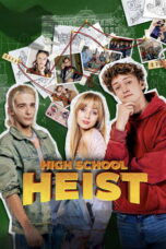 Nonton film High School Heist (2025) - Pusatmovie21