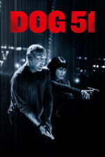 Nonton film Dog 51 (2025) - Pusatmovie21